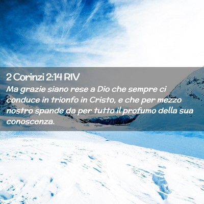 Picture 02 - 2 Corinzi 2:14 RIV - Ma grazie siano rese a Dio che sempre ci conduce - Bible Verse Picture