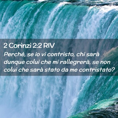 Picture 02 - 2 Corinzi 2:2 RIV - Perché, se io vi contristo, chi sarà dunque - Bible Verse Picture
