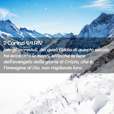 Picture 02 - 2 Corinzi 4:4 RIV - per gl’increduli, dei quali l’iddio di questo - Bible Verse Picture