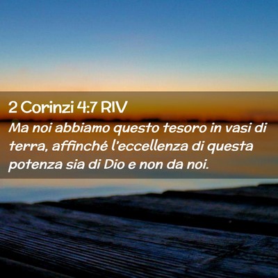 Picture 02 - 2 Corinzi 4:7 RIV - Ma noi abbiamo questo tesoro in vasi di terra, - Bible Verse Picture