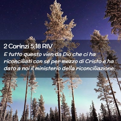 Picture 02 - 2 Corinzi 5:18 RIV - E tutto questo vien da Dio che ci ha riconciliati - Bible Verse Picture