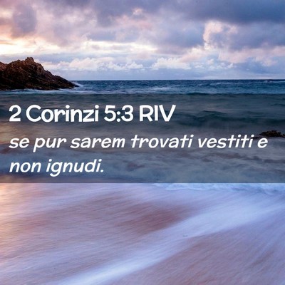 Picture 02 - 2 Corinzi 5:3 RIV - se pur sarem trovati vestiti e non - Bible Verse Picture