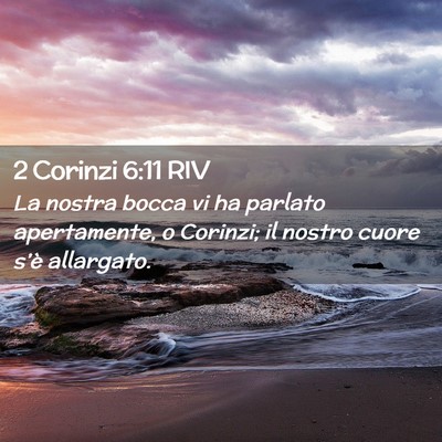 Picture 02 - 2 Corinzi 6:11 RIV - La nostra bocca vi ha parlato apertamente, o - Bible Verse Picture
