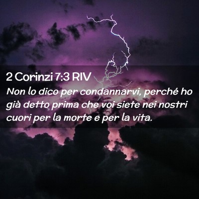 Picture 02 - 2 Corinzi 7:3 RIV - Non lo dico per condannarvi, perché ho già - Bible Verse Picture