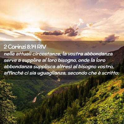 Picture 02 - 2 Corinzi 8:14 RIV - nelle attuali circostanze, la vostra abbondanza - Bible Verse Picture