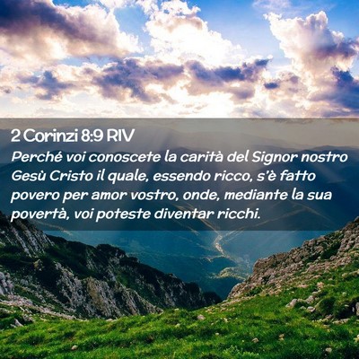 Picture 02 - 2 Corinzi 8:9 RIV - Perché voi conoscete la carità del Signor - Bible Verse Picture