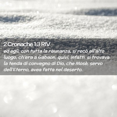 Picture 02 - 2 Cronache 1:3 RIV - ed egli, con tutta la raunanza, si recò - Bible Verse Picture