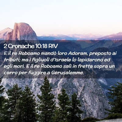 Picture 02 - 2 Cronache 10:18 RIV - E il re Roboamo mandò loro Adoram, preposto ai - Bible Verse Picture