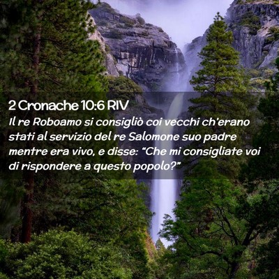 Picture 02 - 2 Cronache 10:6 RIV - Il re Roboamo si consigliò coi vecchi ch’erano - Bible Verse Picture