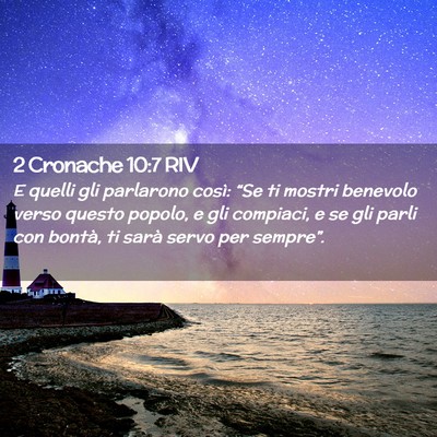 Picture 02 - 2 Cronache 10:7 RIV - E quelli gli parlarono così: “Se ti mostri - Bible Verse Picture