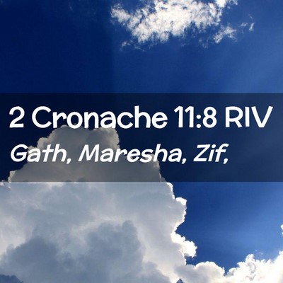 Picture 02 - 2 Cronache 11:8 RIV - Gath, Maresha, - Bible Verse Picture