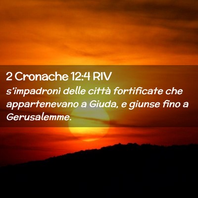 Picture 02 - 2 Cronache 12:4 RIV - s’impadronì delle città fortificate che - Bible Verse Picture
