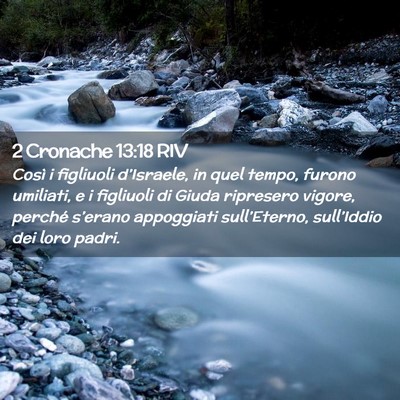 Picture 02 - 2 Cronache 13:18 RIV - Così i figliuoli d’Israele, in quel tempo, - Bible Verse Picture