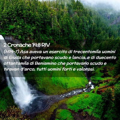 Picture 02 - 2 Cronache 14:8 RIV - (H14-7) Asa aveva un esercito di trecentomila - Bible Verse Picture