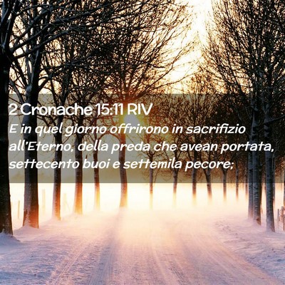 Picture 02 - 2 Cronache 15:11 RIV - E in quel giorno offrirono in sacrifizio - Bible Verse Picture