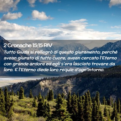 Picture 02 - 2 Cronache 15:15 RIV - Tutto Giuda si rallegrò di questo giuramento; - Bible Verse Picture
