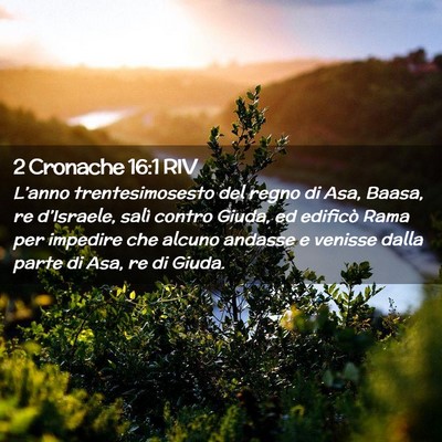 Picture 02 - 2 Cronache 16:1 RIV - L’anno trentesimosesto del regno di Asa, Baasa, - Bible Verse Picture
