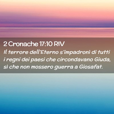 Picture 02 - 2 Cronache 17:10 RIV - Il terrore dell’Eterno s’impadronì di tutti - Bible Verse Picture