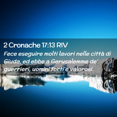 Picture 02 - 2 Cronache 17:13 RIV - Fece eseguire molti lavori nelle città di Giuda, - Bible Verse Picture
