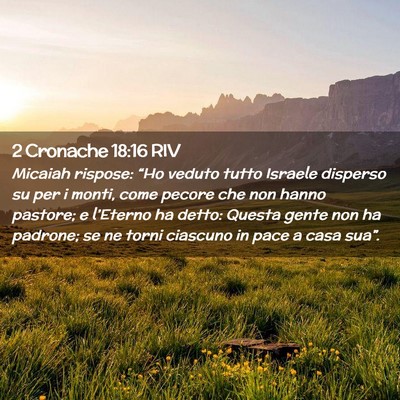Picture 02 - 2 Cronache 18:16 RIV - Micaiah rispose: “Ho veduto tutto Israele - Bible Verse Picture