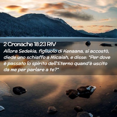 Picture 02 - 2 Cronache 18:23 RIV - Allora Sedekia, figliuolo di Kenaana, si - Bible Verse Picture