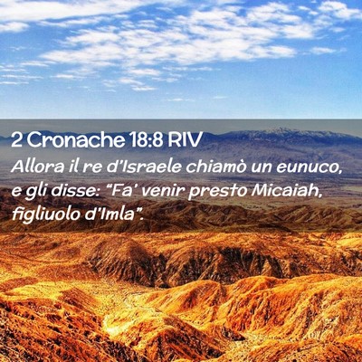 Picture 02 - 2 Cronache 18:8 RIV - Allora il re d’Israele chiamò un eunuco, e gli - Bible Verse Picture