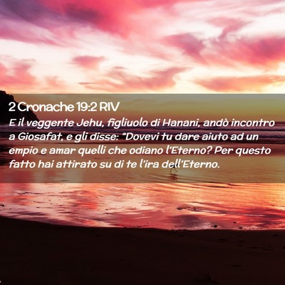 Picture 02 - 2 Cronache 19:2 RIV - E il veggente Jehu, figliuolo di Hanani, andò - Bible Verse Picture