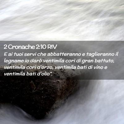 Picture 02 - 2 Cronache 2:10 RIV - E ai tuoi servi che abbatteranno e taglieranno il - Bible Verse Picture