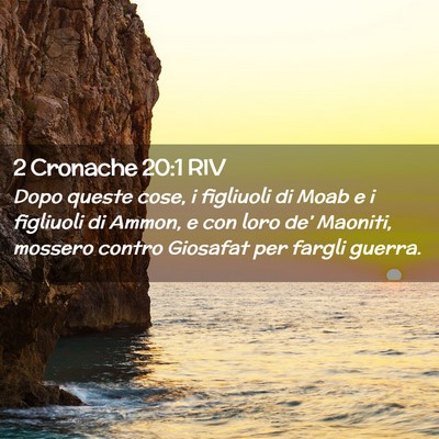 Picture 02 - 2 Cronache 20:1 RIV - Dopo queste cose, i figliuoli di Moab e i - Bible Verse Picture