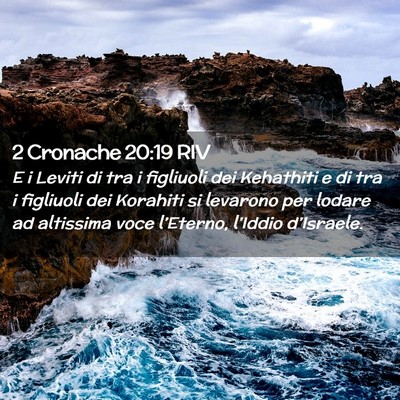 Picture 02 - 2 Cronache 20:19 RIV - E i Leviti di tra i figliuoli dei Kehathiti e di - Bible Verse Picture