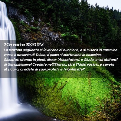 Picture 02 - 2 Cronache 20:20 RIV - La mattina seguente si levarono di buon’ora, e - Bible Verse Picture