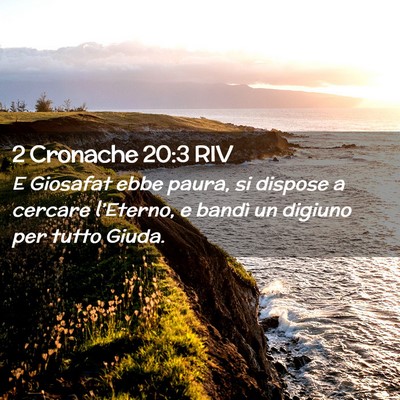 Picture 02 - 2 Cronache 20:3 RIV - E Giosafat ebbe paura, si dispose a cercare - Bible Verse Picture