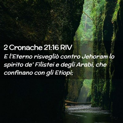 Picture 02 - 2 Cronache 21:16 RIV - E l’Eterno risvegliò contro Jehoram lo spirito - Bible Verse Picture