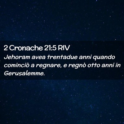 Picture 02 - 2 Cronache 21:5 RIV - Jehoram avea trentadue anni quando cominciò a - Bible Verse Picture