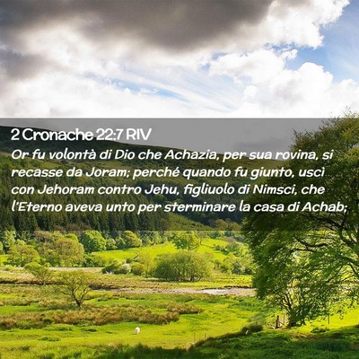 Picture 02 - 2 Cronache 22:7 RIV - Or fu volontà di Dio che Achazia, per sua - Bible Verse Picture