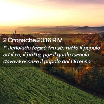 Picture 02 - 2 Cronache 23:16 RIV - E Jehoiada fermò tra sé, tutto il popolo ed il - Bible Verse Picture