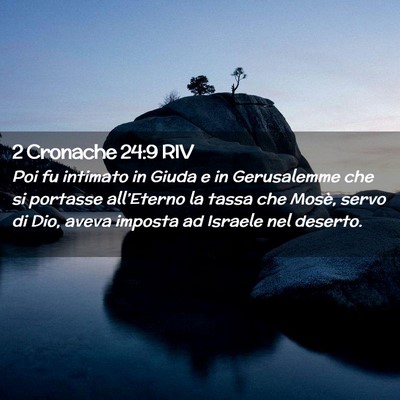 Picture 02 - 2 Cronache 24:9 RIV - Poi fu intimato in Giuda e in Gerusalemme che si - Bible Verse Picture