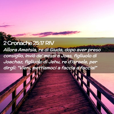 Picture 02 - 2 Cronache 25:17 RIV - Allora Amatsia, re di Giuda, dopo aver preso - Bible Verse Picture
