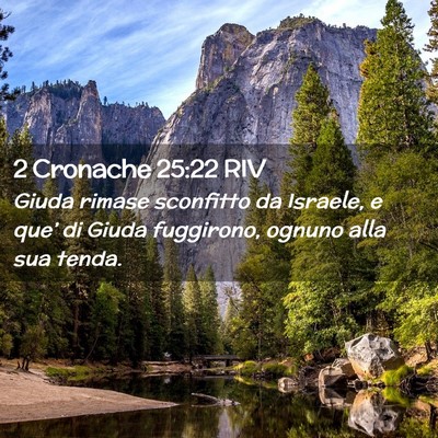 Picture 02 - 2 Cronache 25:22 RIV - Giuda rimase sconfitto da Israele, e que’ di - Bible Verse Picture