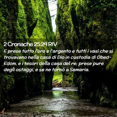 Picture 02 - 2 Cronache 25:24 RIV - E prese tutto l’oro e l’argento e tutti i - Bible Verse Picture