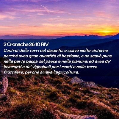 Picture 02 - 2 Cronache 26:10 RIV - Costruì delle torri nel deserto, e scavò molte - Bible Verse Picture