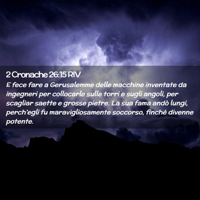 Picture 02 - 2 Cronache 26:15 RIV - E fece fare a Gerusalemme delle macchine - Bible Verse Picture