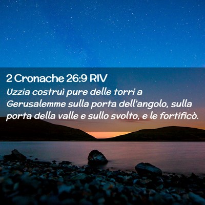 Picture 02 - 2 Cronache 26:9 RIV - Uzzia costruì pure delle torri a Gerusalemme - Bible Verse Picture