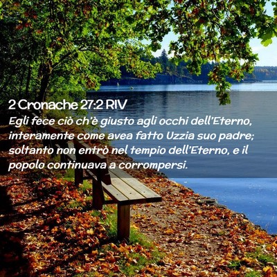 Picture 02 - 2 Cronache 27:2 RIV - Egli fece ciò ch’è giusto agli occhi - Bible Verse Picture