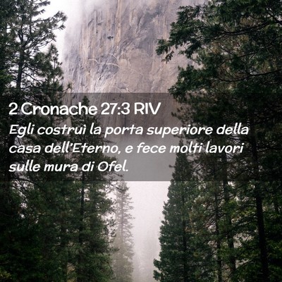 Picture 02 - 2 Cronache 27:3 RIV - Egli costruì la porta superiore della casa - Bible Verse Picture