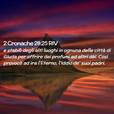 Picture 02 - 2 Cronache 28:25 RIV - e stabilì degli alti luoghi in ognuna delle - Bible Verse Picture