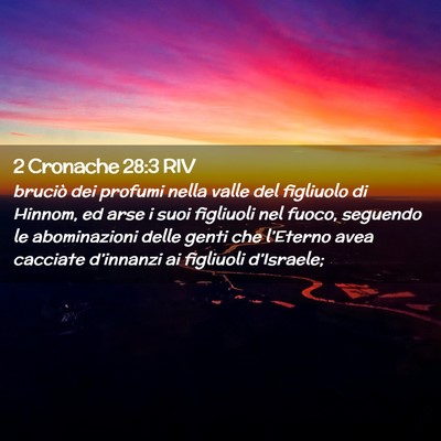 Picture 02 - 2 Cronache 28:3 RIV - bruciò dei profumi nella valle del figliuolo di - Bible Verse Picture