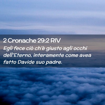 Picture 02 - 2 Cronache 29:2 RIV - Egli fece ciò ch’è giusto agli occhi - Bible Verse Picture