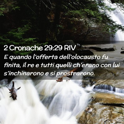 Picture 02 - 2 Cronache 29:29 RIV - E quando l’offerta dell’olocausto fu finita, - Bible Verse Picture