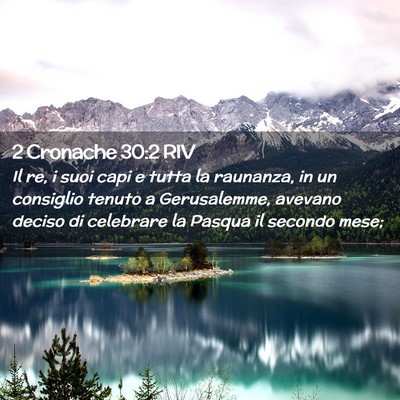 Picture 02 - 2 Cronache 30:2 RIV - Il re, i suoi capi e tutta la raunanza, in un - Bible Verse Picture